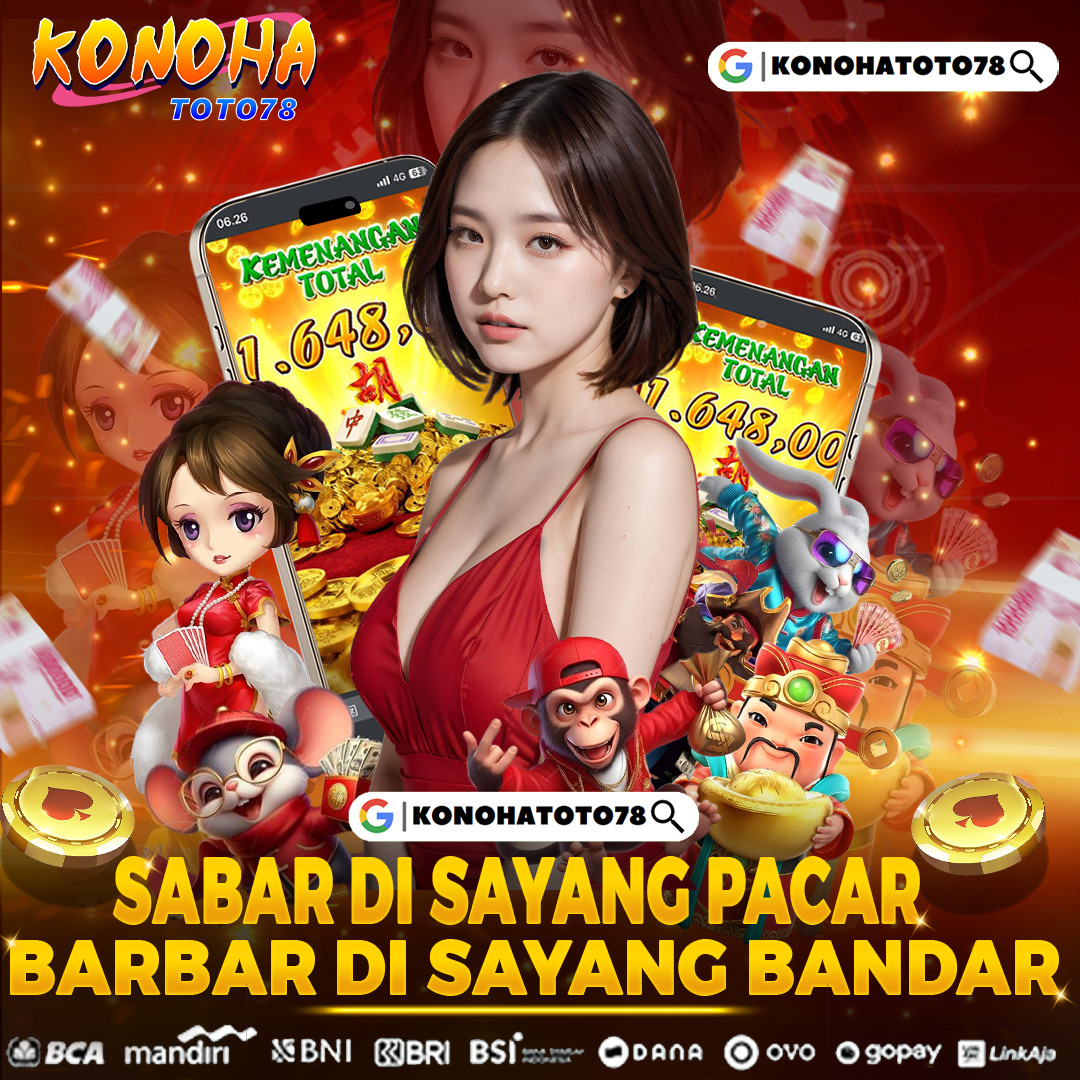 Konohatoto78: Situs Slot Online dengan Link Gacor dan Peluang Maxwin Tinggi